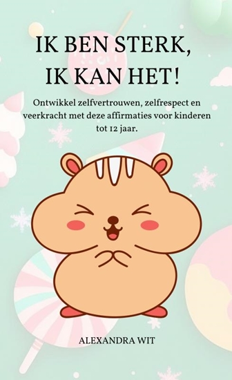 Afbeelding van IK BEN STERK, IK KAN HET!