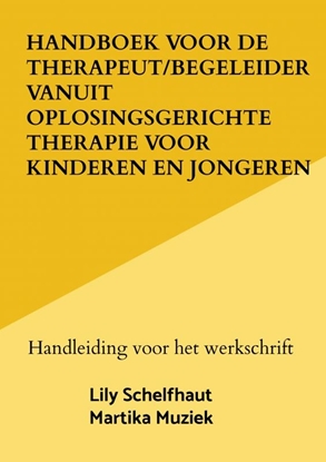 Afbeeldingen van Handboek voor de therapeut/begeleider vanuit oplosingsgerichte therapie voor kinderen en jongeren