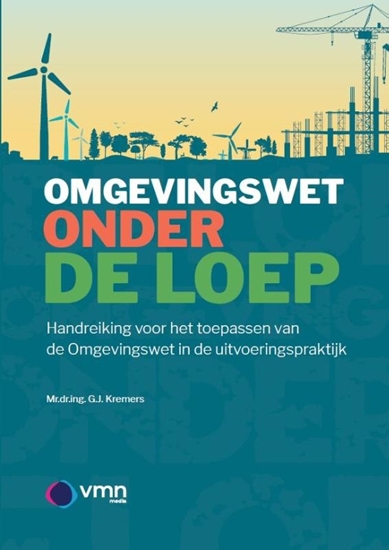 Afbeelding van De Omgevingswet onder de loep