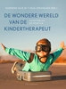 Afbeelding van De wondere wereld van de kindertherapeut