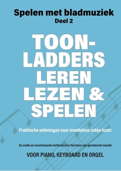 Afbeelding van Spelen met Bladmuziek Toonladders leren lezen en spelen