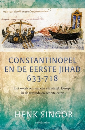 Afbeeldingen van Constantinopel en de eerste jihad 633-718