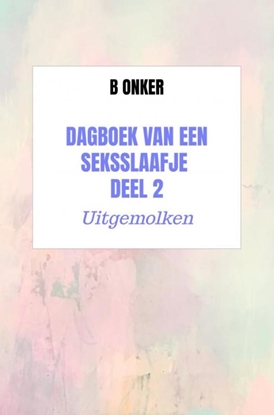 Afbeeldingen van Dagboek van een seksslaafje deel 2
