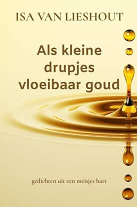 Afbeeldingen van Als kleine drupjes vloeibaar goud