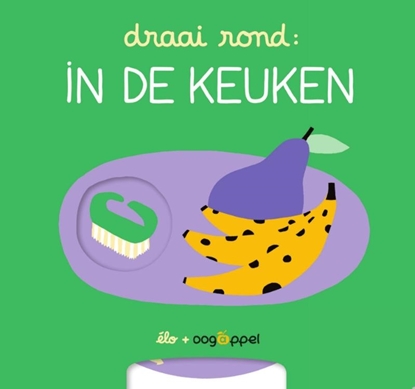 Afbeeldingen van Draai rond Draai rond: In de keuken