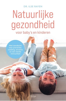 Afbeeldingen van Natuurlijke gezondheid voor baby’s en kinderen