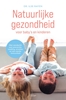 Afbeelding van Natuurlijke gezondheid voor baby’s en kinderen