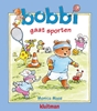 Afbeelding van Bobbi Bobbi gaat sporten