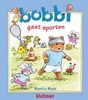Afbeelding van Bobbi Bobbi gaat sporten