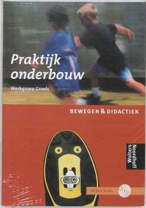 Afbeeldingen van Bewegen & Didactiek Praktijkboek onderbouw