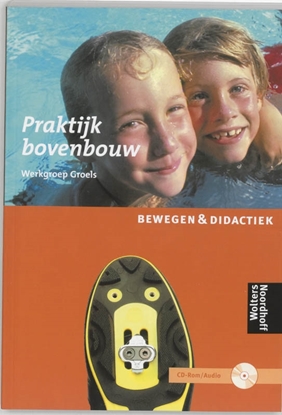 Afbeeldingen van Praktijkboek bovenbouw Bewegen & didactiek