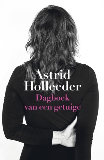Afbeelding van De Holleeder trilogie Dagboek van een getuige
