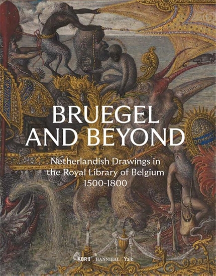 Afbeelding van Bruegel and Beyond – Netherlandish Drawings in the Royal Library of Belgium, 1500-1800