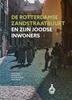 Afbeelding van De Rotterdamse Zandstraatbuurt en zijn Joodse inwoners