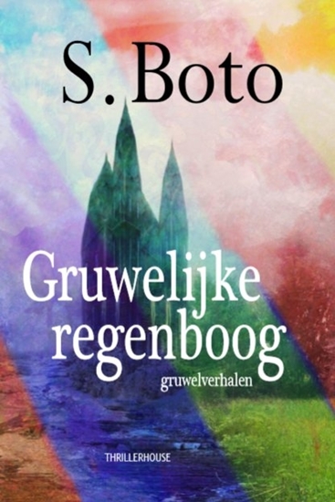 Afbeelding van Gruwelijke regenboog
