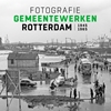 Afbeelding van Fotografie Gemeentewerken Rotterdam 1945-1965