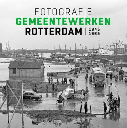 Afbeeldingen van Fotografie Gemeentewerken Rotterdam 1945-1965