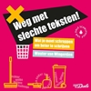Afbeelding van Weg met slechte teksten!