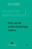 Afbeelding van Collectief Arbeidsrecht Wet op de ondernemingsraden