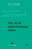 Afbeelding van Collectief Arbeidsrecht Wet op de ondernemingsraden
