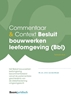 Afbeelding van Commentaar & Context Commentaar & Context Besluit bouwwerken leefomgeving (Bbl)