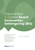 Afbeelding van Commentaar & Context Commentaar & Context Besluit bouwwerken leefomgeving (Bbl)