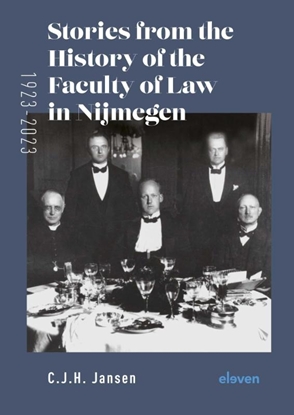 Afbeeldingen van Stories From the History of the Faculty of Law in Nijmegen (1923-2023)
