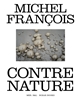 Afbeelding van Michel François. Contre nature