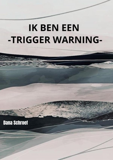 Afbeelding van Ik ben een -TRIGGER WARNING-