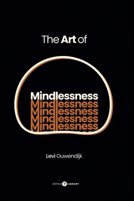 Afbeeldingen van The Art of Mindlessness