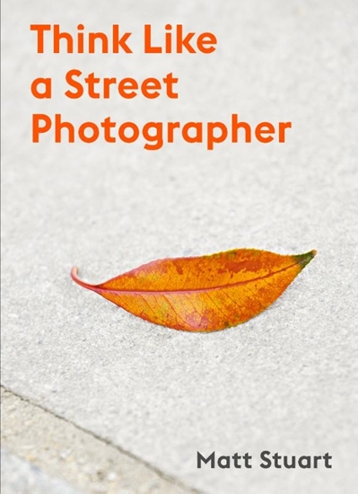 Afbeelding van How to Think Like a Street Photographer