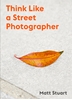 Afbeelding van How to Think Like a Street Photographer