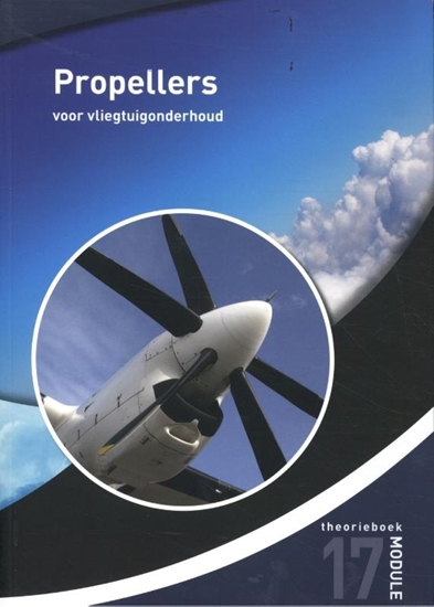 Afbeelding van Vliegtuigtheorie- en werkboeken NL Propellers voor vliegtuigonderhoud Module 17 theorieboek
