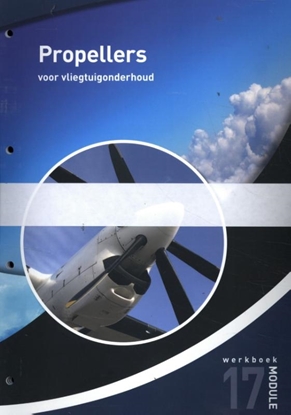 Afbeeldingen van Vliegtuigtheorie- en werkboeken NL Propellers voor vliegtuigonderhoud Module 17 Werkboek