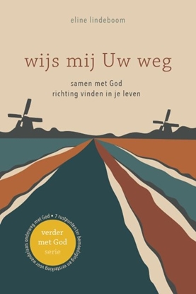Afbeeldingen van Verder met God Wijs mij Uw weg