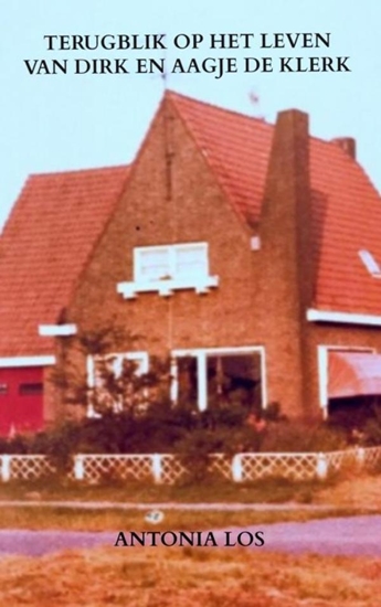 Afbeelding van Terugblik op het leven van Dirk en Aagje de Klerk