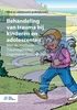 Afbeelding van Kind en adolescent praktijkreeks Behandeling van trauma bij kinderen en adolescenten