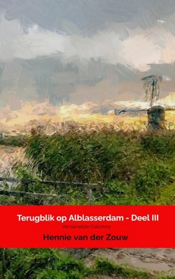 Afbeelding van Terugblik op Alblasserdam - Deel III