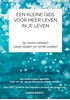 Afbeelding van Een Kleine Gids VOOR MEER LEVEN IN JE LEVEN
