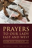 Afbeelding van Prayers to Our Lady East and West