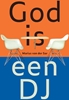 Afbeelding van God is een DJ