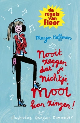 Afbeeldingen van De regels van Floor Nooit zeggen dat je nichtje mooi kan zingen!