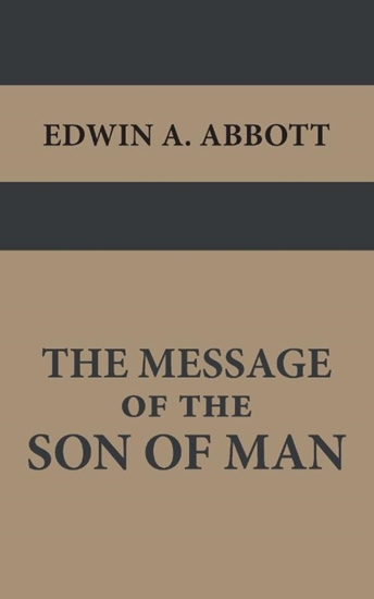 Afbeelding van The Message of the Son of Man