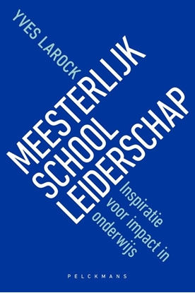 Afbeeldingen van Meesterlijk schoolleiderschap