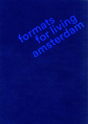 Afbeeldingen van Amsterdam Formats for Living