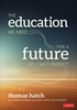 Afbeelding van The Education We Need for a Future We Can't Predict