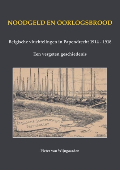 Afbeelding van Noodgeld en oorlogsbrood - Belgische vluchtelingen in Papendrecht 1914 - 1918