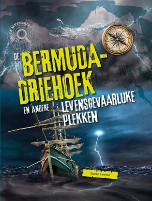 Afbeeldingen van Grote mysteries De Bermudadriehoek en andere gevaarlijke plekken