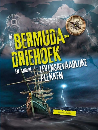 Afbeelding van Grote mysteries De Bermudadriehoek en andere gevaarlijke plekken