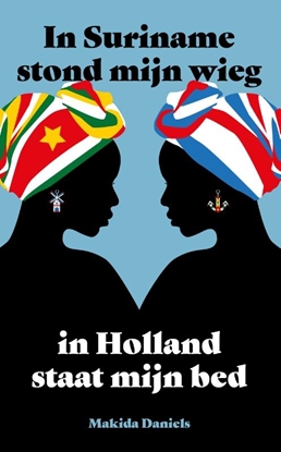Afbeeldingen van Koloniaal verleden Suriname Nederland In Suriname stond mijn wieg In Holland staat mijn bed